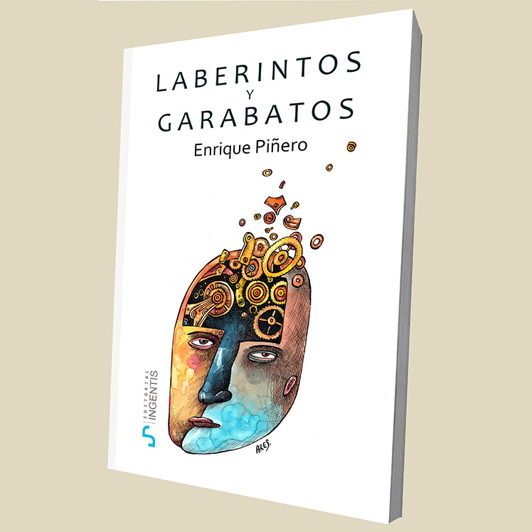 Laberintos y garabatos, Enrique Piñero,  Editorial Ingentis, España 2023..